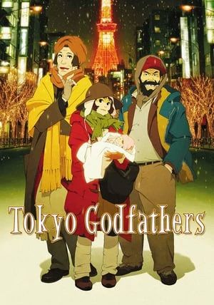 Tokyo Godfathers                โตเกียว ก็อตฟาเธอร์ เมตตาไม่มีวันตาย                2003