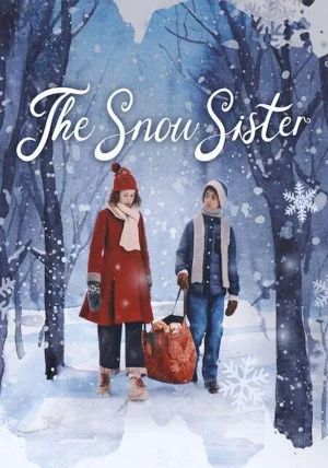 The Snow Sister                เดอะ สโนว์ ซิสเตอร์                2024